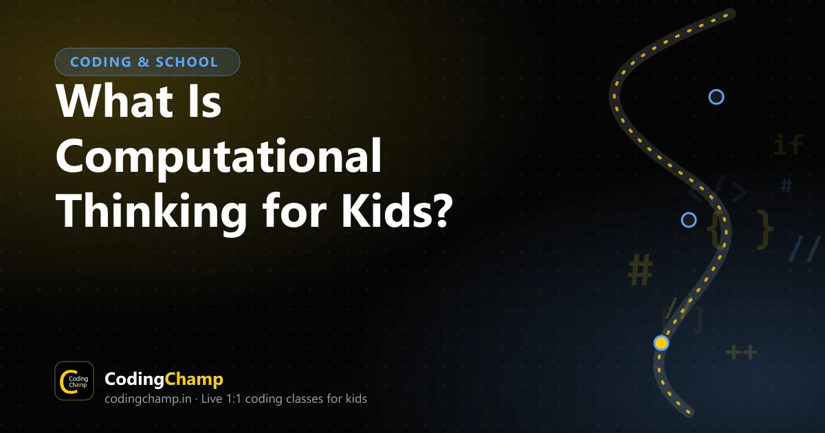 What Is Computational Thinking? A Simple Explanation for Parents and Kids